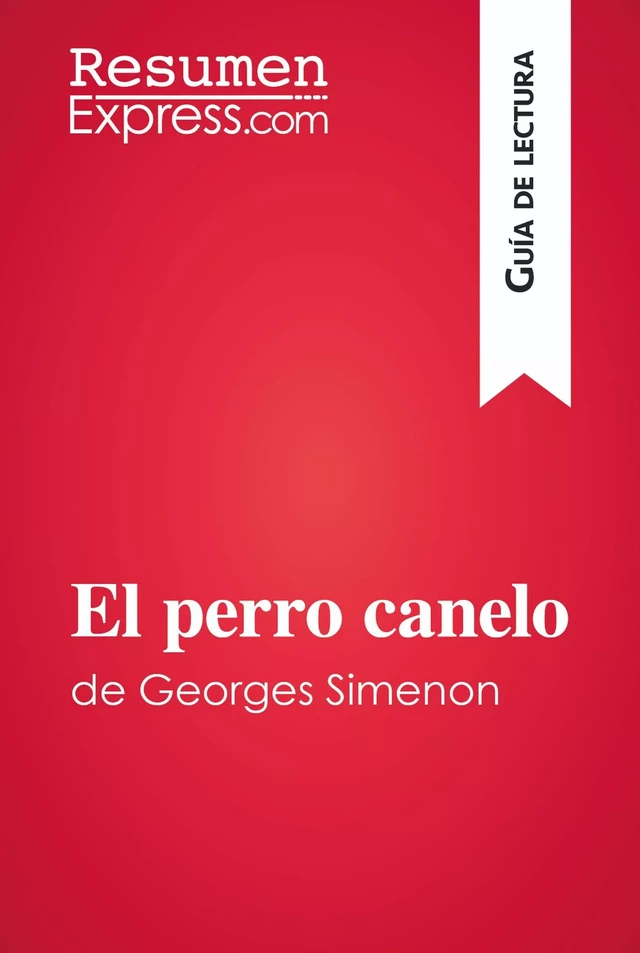 El perro canelo de Georges Simenon (Guía de lectura) -  ResumenExpress - ResumenExpress.com