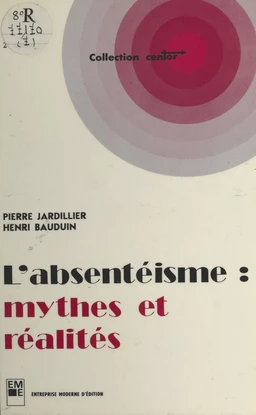 L'absentéisme : mythes et réalités