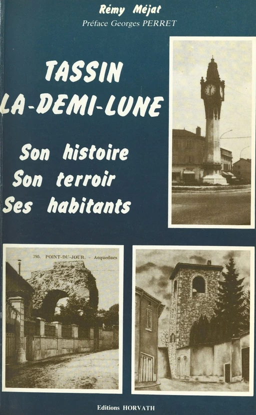 Tassin-la-Demi-Lune : son histoire, son terroir, ses habitants - Rémy Méjat - FeniXX réédition numérique