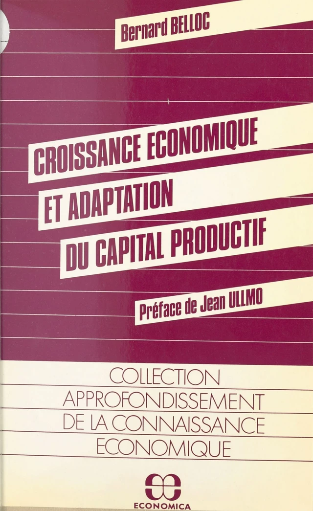 Croissance économique et adaptation du capital productif - Bernard Belloc - FeniXX réédition numérique