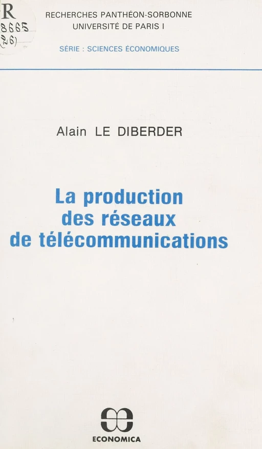 La production des réseaux de télécommunications - Alain Le Diberder - FeniXX réédition numérique