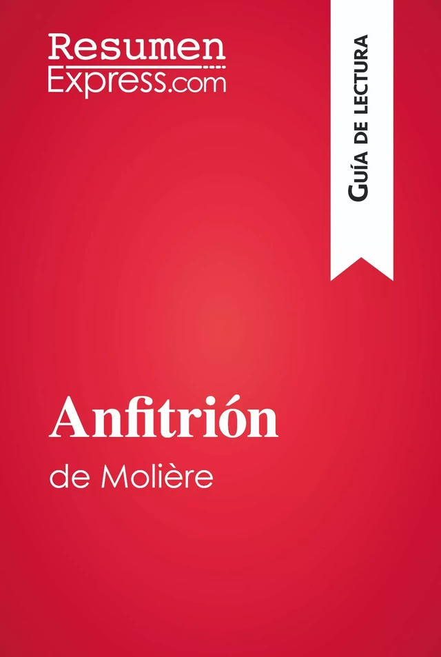 Anfitrión de Molière (Guía de lectura) -  ResumenExpress - ResumenExpress.com