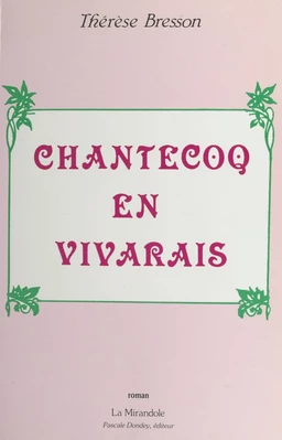 Chantecoq en Vivarais