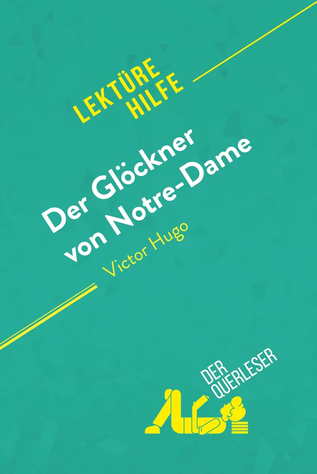 Der Glöckner von Notre-Dame von Victor Hugo (Lektürehilfe) - Tram-Bach Graulich, Célia Ramain - derQuerleser.de