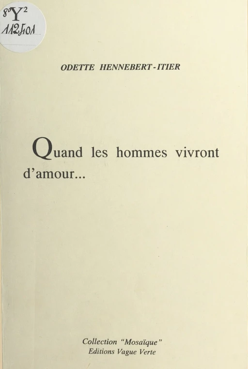 Quand les hommes vivront d'amour... - Odette Hennebert-Itier - FeniXX réédition numérique