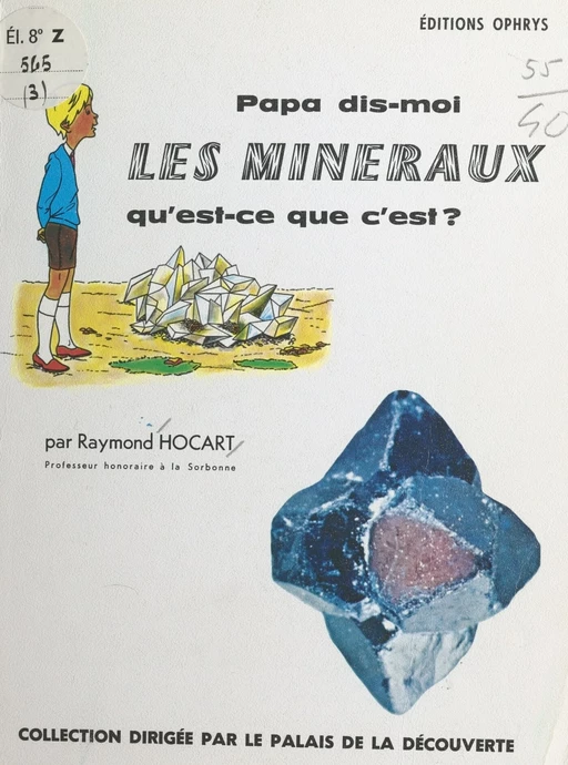 Les minéraux, qu'est-ce que c'est ? - Raymond Hocart - FeniXX réédition numérique