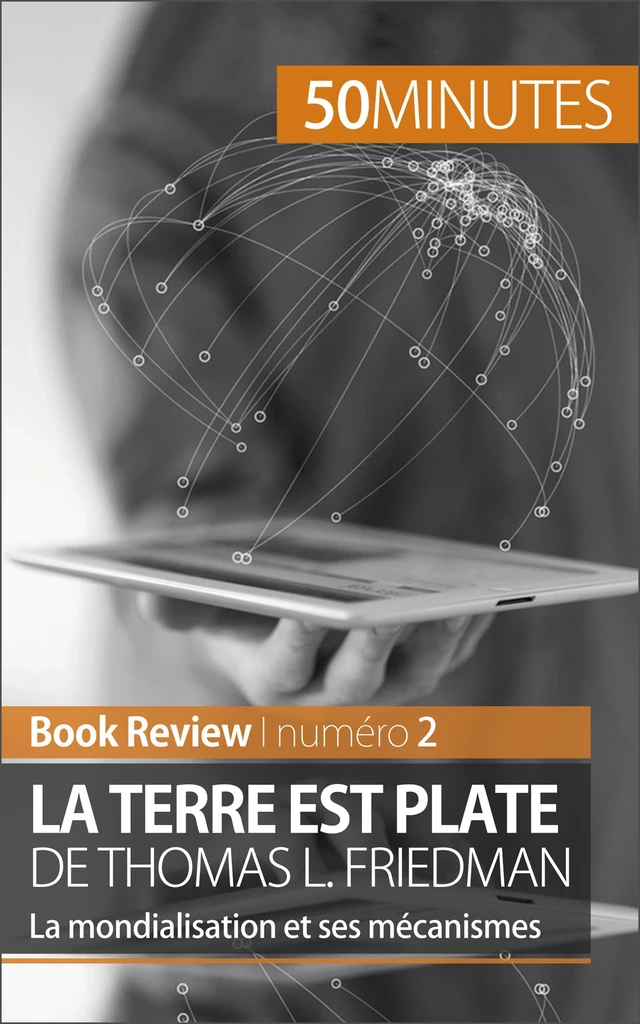 La Terre est plate de Thomas L. Friedman (Book Review) - Myriam M'Barki,  50MINUTES - 50Minutes.fr