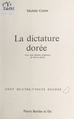 La dictature dorée