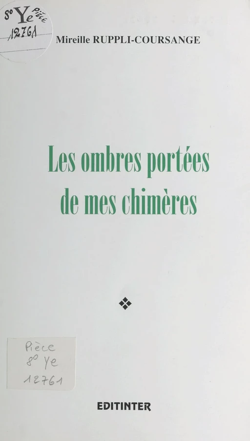 Les ombres portées de mes chimères - Mireille Ruppli-Coursange - FeniXX réédition numérique