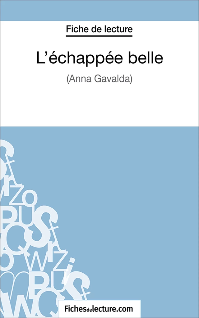 L'échappée belle - Amandine Lilois,  fichesdelecture.com - FichesDeLecture.com