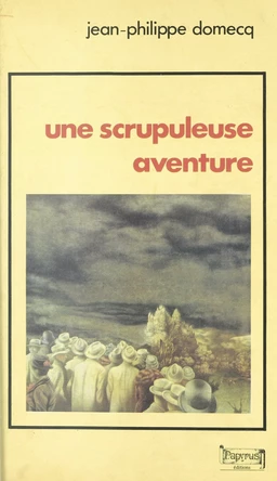 Une scrupuleuse aventure