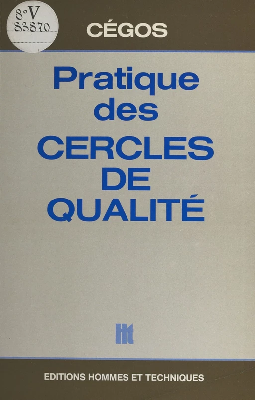 Pratique des cercles de qualité -  CEGOS - FeniXX réédition numérique