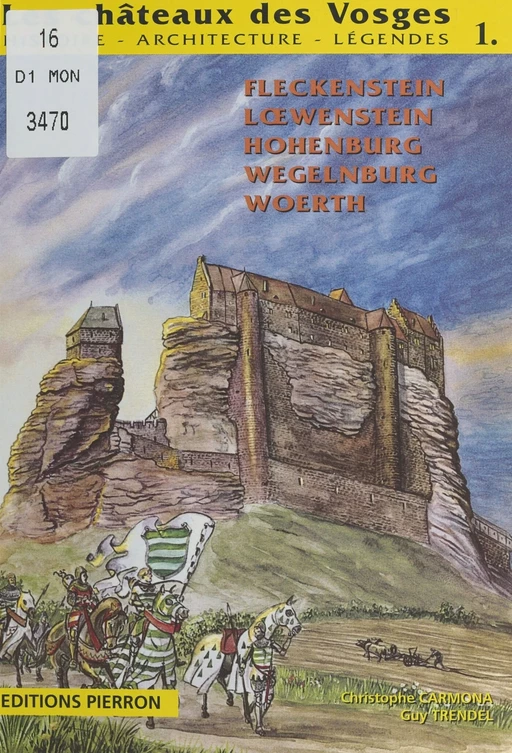 Les Châteaux des Vosges : Histoire, architecture, légendes (1) - Guy Trendel - FeniXX réédition numérique