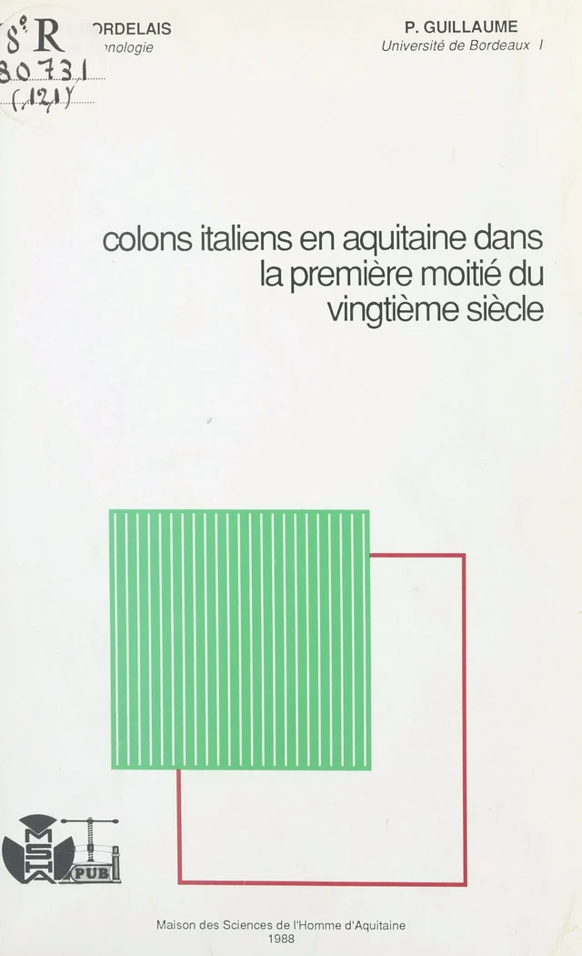 Colons italiens en Aquitaine dans la première moitié du vingtième siècle - Sylvie Fescia-Bordelais, Pierre Guillaume - FeniXX réédition numérique