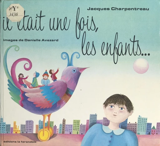 Il était une fois, les enfants... - Jacques Charpentreau, Danielle Avezard - FeniXX réédition numérique