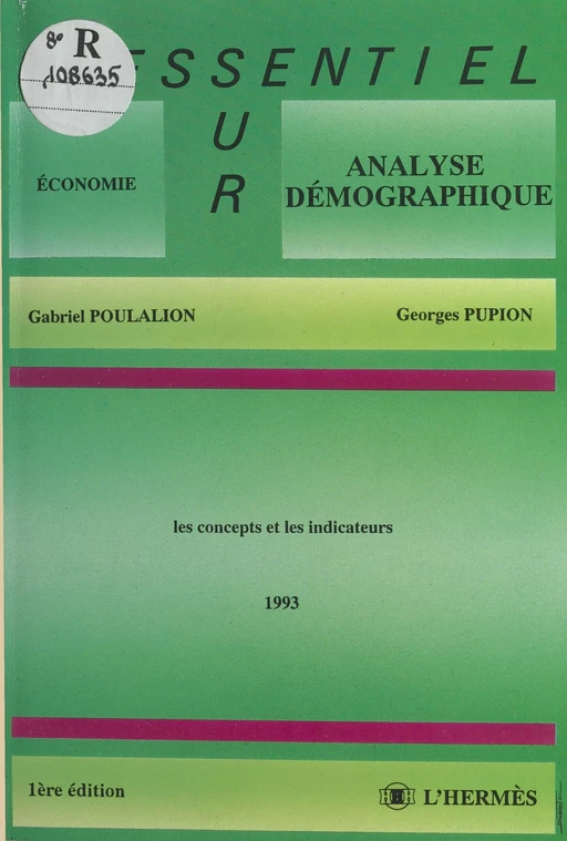 Analyse démographique : 1993, les concepts et les indicateurs - Gabriel Poulalion, Georges Pupion - FeniXX réédition numérique