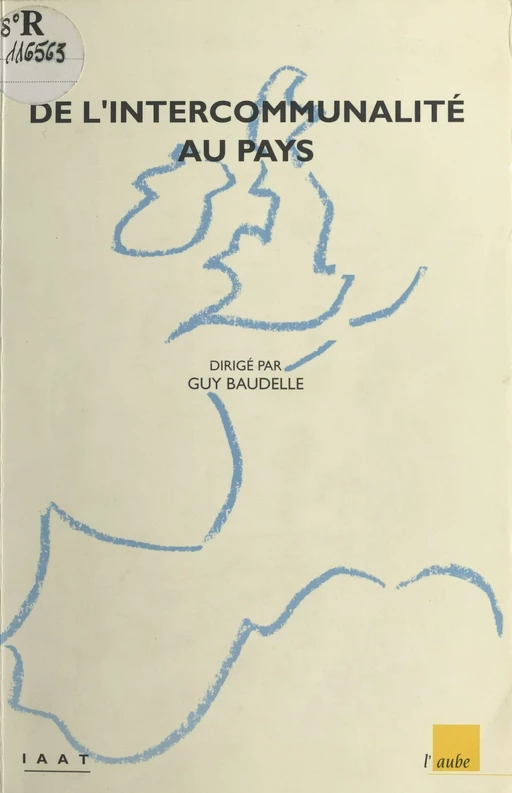 De l'intercommunalité au pays : les régions atlantiques entre traditions et projets - Guy Baudelle - FeniXX réédition numérique