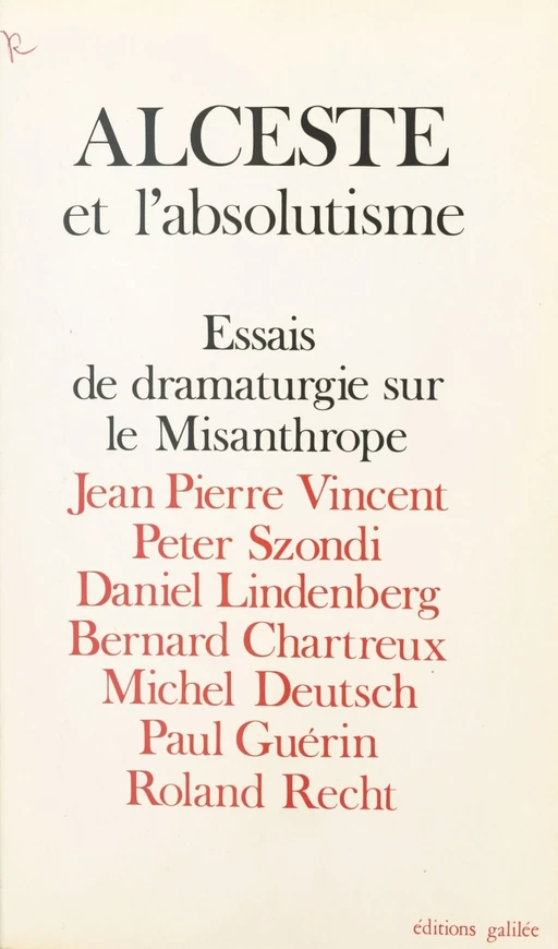 Alceste et l'absolutisme : essais de dramaturgie sur «Le Misanthrope» -  Collectif - FeniXX réédition numérique