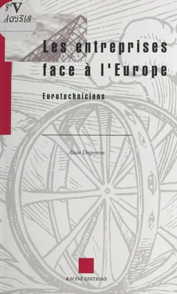 Les entreprises face à l'Europe : eurotechniciens