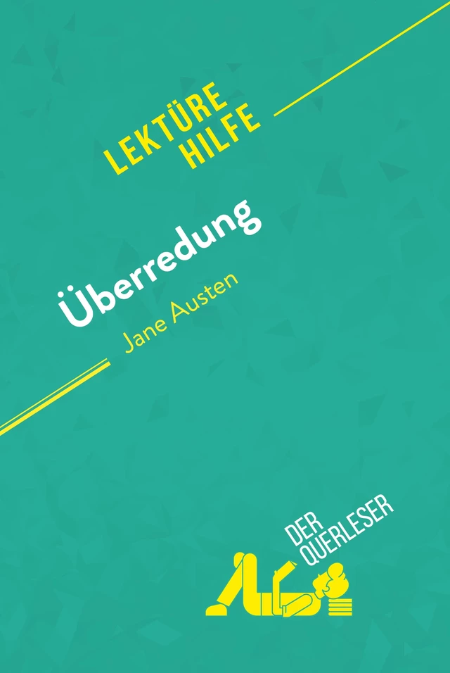 Überredung von Jane Austen (Lektürehilfe) - Cécile Perrel,  derQuerleser - derQuerleser.de