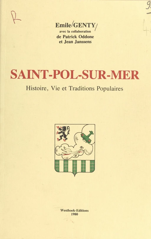 Saint-Pol-sur-Mer : histoire, vie et traditions populaires - Émile Genty - FeniXX réédition numérique