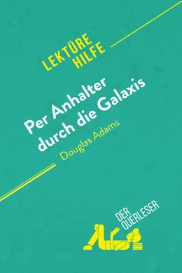 Per Anhalter durch die Galaxis von Douglas Adams (Lektürehilfe)