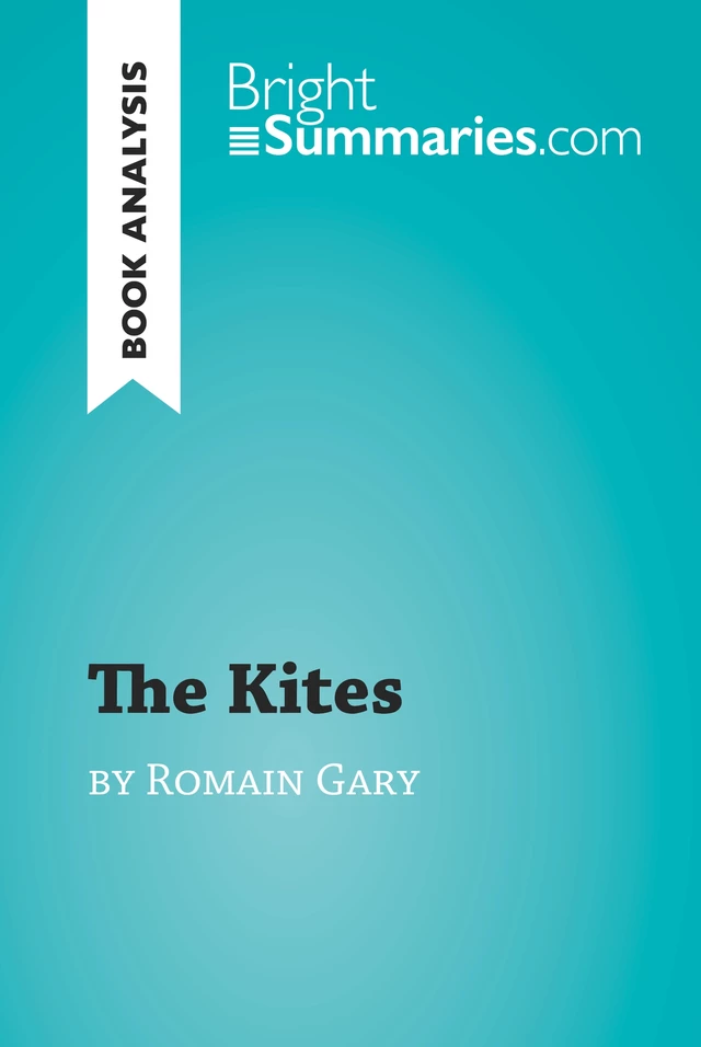 The Kites by Romain Gary (Book Analysis) - Bright Summaries - BrightSummaries.com