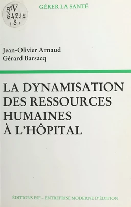 La dynamisation des ressources humaines à l'hôpital