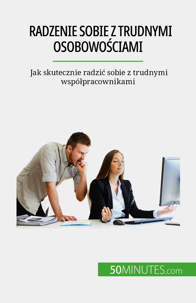 Radzenie sobie z trudnymi osobowościami - Hélène Nguyen Gateff - 50Minutes.com (PL)