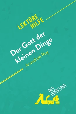 Der Gott der kleinen Dinge von Arundhati Roy (Lektürehilfe)