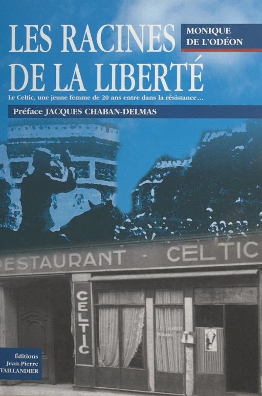 Les racines de la liberté -  Monique de l'Odéon - FeniXX réédition numérique