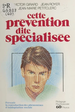 Cette prévention dite spécialisée