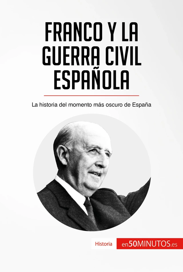 Franco y la guerra civil española -  50Minutos - 50Minutos.es