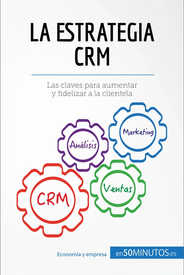 La estrategia CRM -  50Minutos - 50Minutos.es