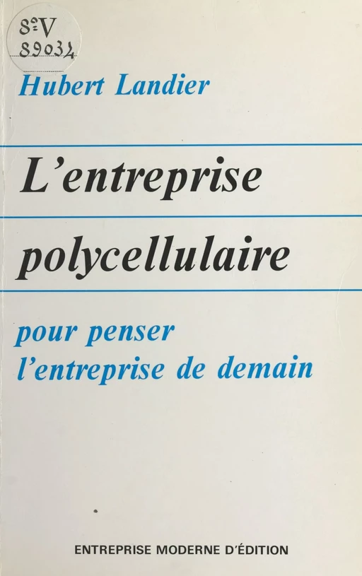 L'entreprise polycellulaire - Hubert Landier - FeniXX réédition numérique