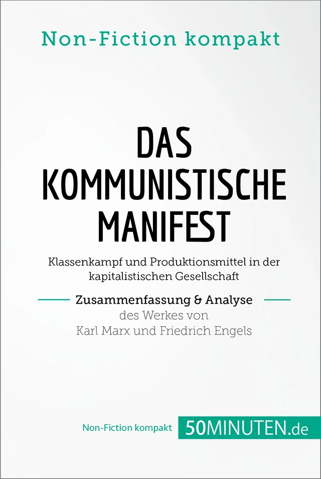 Das Kommunistische Manifest. Zusammenfassung & Analyse des Werkes von Karl Marx und Friedrich Engels -  50Minuten.de - 50Minuten.de