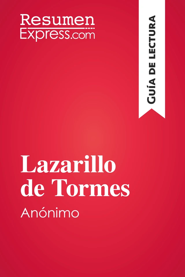 Lazarillo de Tormes, de anónimo (Guía de lectura) -  ResumenExpress - ResumenExpress.com