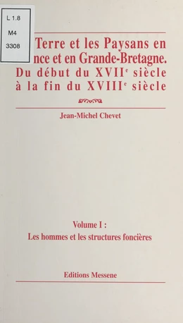 La terre et les paysans en France et en Grande-Bretagne, du début du XVIIe siècle à la fin du XVIIIe siècle (1) : Les hommes et les structures foncières