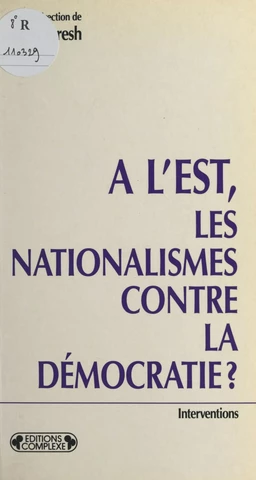 À l'Est, les nationalismes contre la démocratie ?