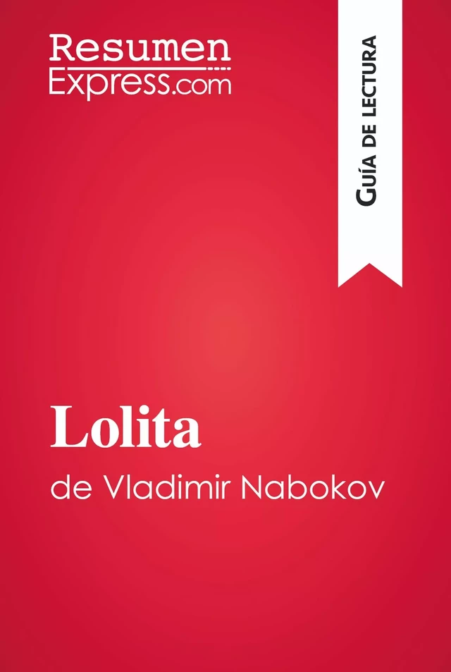 Lolita de Vladimir Nabokov (Guía de lectura) -  ResumenExpress - ResumenExpress.com