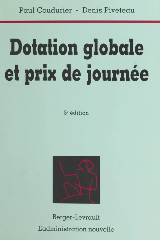 Dotation globale et prix de journée - Paul Coudurier, Denis Piveteau - FeniXX réédition numérique