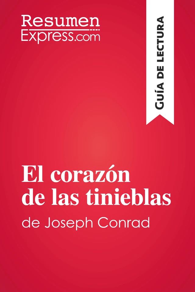 El corazón de las tinieblas de Joseph Conrad (Guía de lectura) -  ResumenExpress - ResumenExpress.com