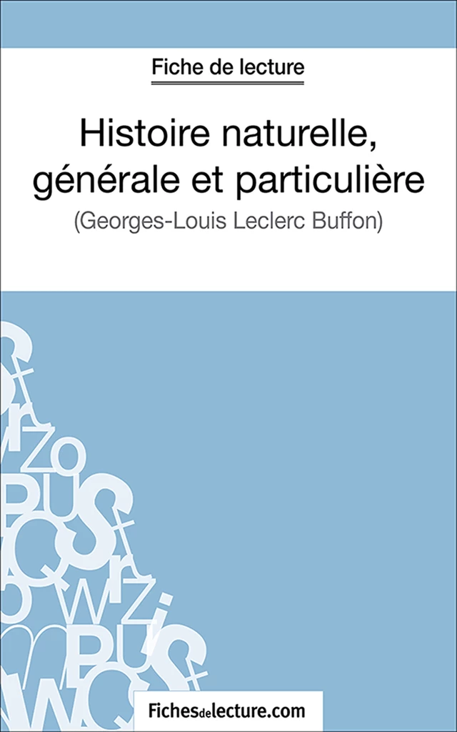 Histoire naturelle, générale et particulière - Laurence Binon,  fichesdelecture.com - FichesDeLecture.com