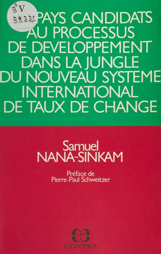 Les pays candidats au processus de développement dans la jungle du nouveau système international de taux de change - Samuel C. Nana-Sinkam - FeniXX réédition numérique