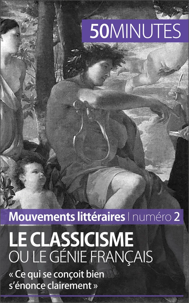 Le classicisme ou le génie français - Agnès Fleury,  50MINUTES - 50Minutes.fr