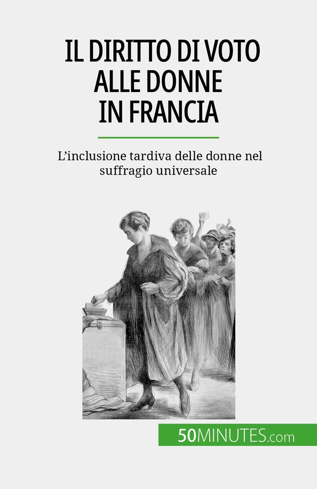 Il diritto di voto alle donne in Francia - Rémi Spinassou - 50Minutes.com (IT)