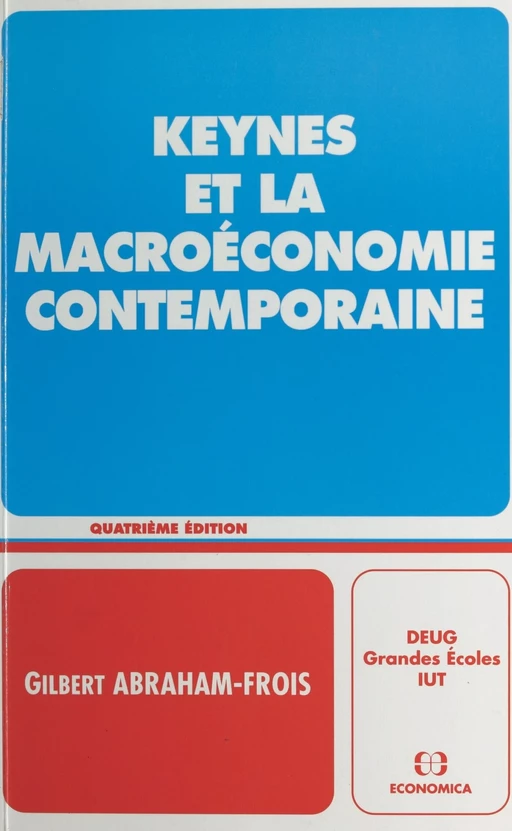 Keynes et la macroéconomie contemporaine - Gilbert Abraham-Frois - FeniXX réédition numérique