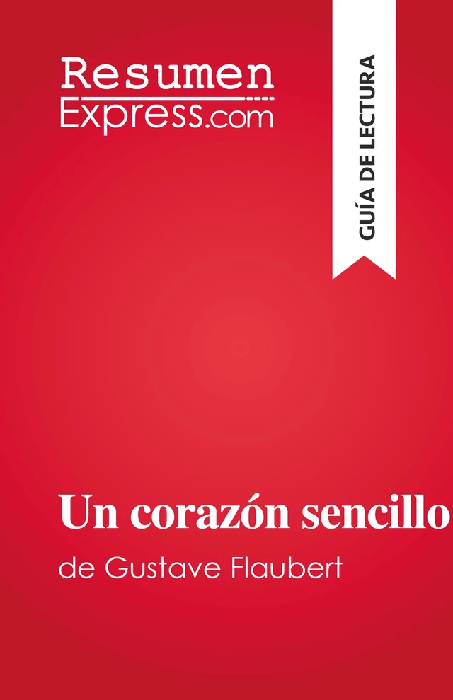 Un corazón sencillo - Sandrine Guihéneuf - ResumenExpress.com