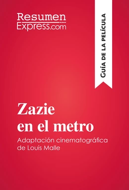 Zazie en el metro de Louis Malle (Guía de la película)