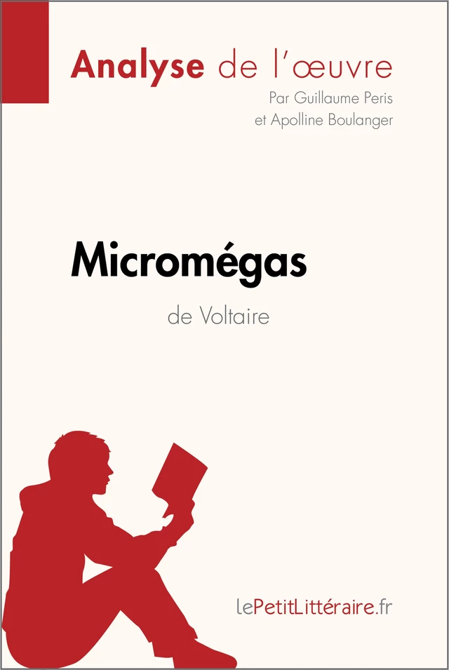 Micromégas de Voltaire (Analyse de l'oeuvre) -  lePetitLitteraire, Guillaume Peris, Apolline Boulanger - lePetitLitteraire.fr